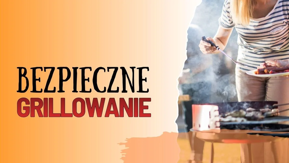Bezpieczne grillowanie podczas długiego czerwcowego weekendu