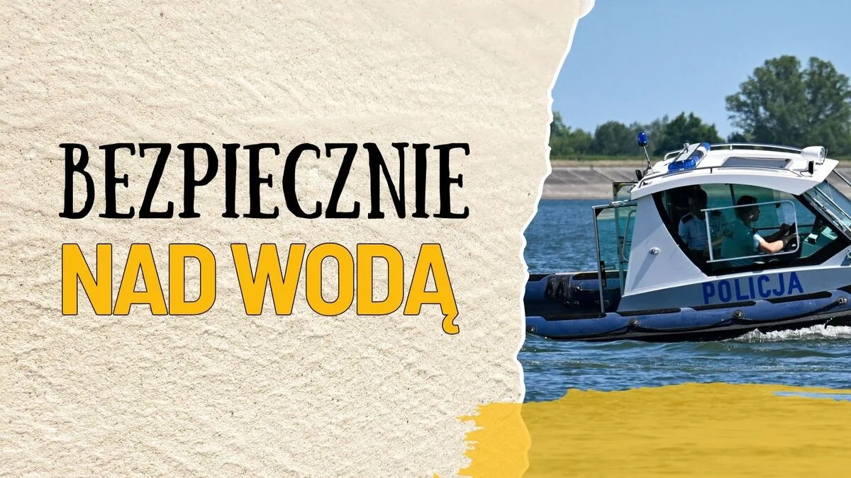 Bezpieczny weekend czerwcowy nad wodą